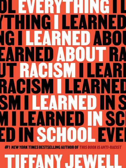 Title details for Everything I Learned About Racism I Learned in School by Tiffany Jewell - Available